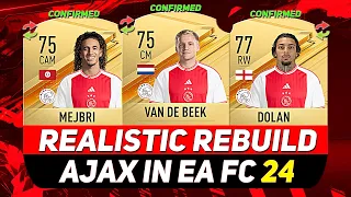 🏆AJAX REALISTIC REBUILD IN EA FC 24 CAREER MODE! ft. VAN DE BEEK, MEJBRI, DOLAN...etc