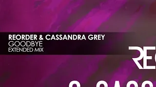 ReOrder & Cassandra Grey - Goodbye