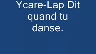 Ycare-Lap Dit quand tu danse.