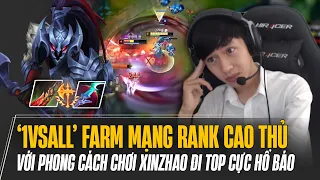 1VSALL FARM GẦN 20 MẠNG RANK CAO THỦ HÀN VỚI PHONG CÁCH CHƠI XINZHAO ĐI TOP CỰC HỔ BÁO