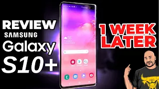 Samsung Galaxy S10 Plus Review: 1 Week Later!