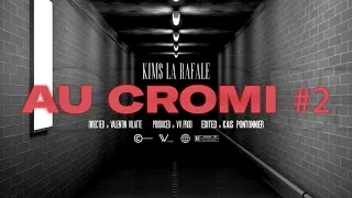 Kims La Rafale | AU CROMI #2 (Clip Officiel)