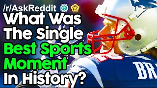 What Was The Greatest Sports Game In History? r/AskReddit Reddit Stories  | Top Posts