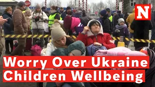 Worry Increases For Ukrainian Children's Wellbeing As Thousands Flee Intensifying War