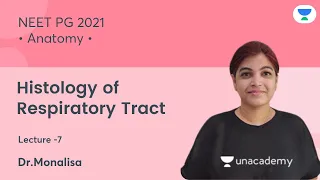 Histology of Respiratory Tract | L7 | Anatomy | NEET PG 2021 | Let's Crack NEET PG | Dr Monalisa