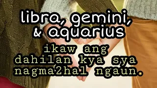 💔Gusto nmn nya ibigay syo needs mo tulad dati😟 #libra #gemini #aquarius #tagalogtarot #kapalaran