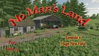 Huge new field | Survival/RP challenge - FS22 | No Man's Land - Episode 6