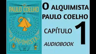 O Alquimista (Paulo Coelho) - Capítulo 1 - AUDIOBOOK