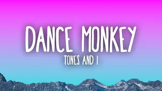 Tones and I - Dance Monkey (Lyrics)