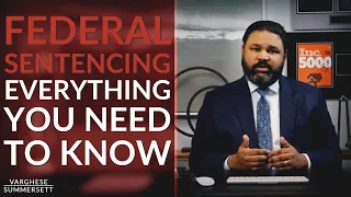 Federal Sentencing: Everything You Need to Know