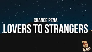 Chance Peña - Lovers To Strangers (Lyrics)