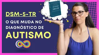 Autismo e DSM 5 TR - o que muda no diagnóstico do espectro autista