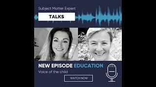 Antser Subject Matter Expert Talk Episode 1- The Voice of the Child