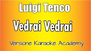 Luigi Tenco - Vedrai Vedrai (Versione Karaoke Academy Italia)