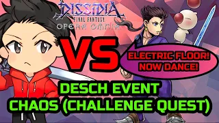 DISSIDIA FINAL FANTASY OPERA OMNIA: DESCH EVENT CHAOS (CHALLENGE QUEST)