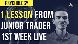 1 Lesson From A Junior Trader's First Week LIVE - Trading Psychology I Axia Futures
