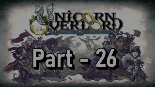 Unicorn Overlord - No Spoilers - Episode 26