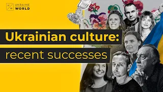 10 recent successes of Ukrainian culture in Europe | Ukraine World