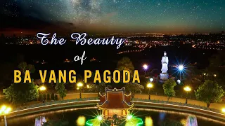 The Beauty Of Ba Vang Pagoda