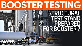 Booster 7 Prepared for Structural Testing | SpaceX Boca Chica