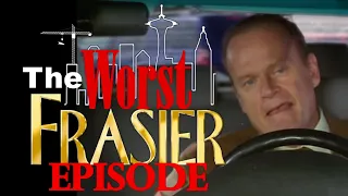 The Worst Episode of Frasier