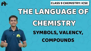 The Language of Chemistry Class 9 Chemistry | Selina Chapter 1| Radicals, Valency, Compounds