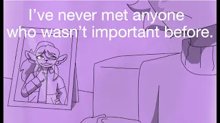 I've never met anyone who wasn't important before (oc animatic)