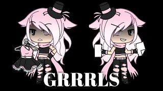 ||GRRRLS||MEME gacha life|| [бонус на др :)]