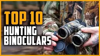 Best Hunting Binoculars 2024 | Top 10 Best Hunting Binocular Reviews