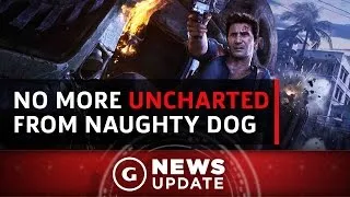 Don't Expect Naughty Dog To Make Uncharted 5 - GS News Update