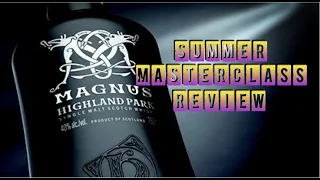 Summer MasterClass Review Highland Park Magnus