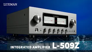 LUXMAN L-509Z Introduction: The Integrated Amplifier