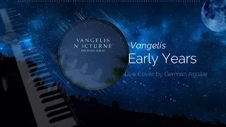 Early Years  - Nocturne  2019 Album - Vangelis Live Cover By Germán Aguilar