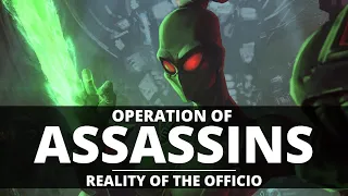 OPERATION OF THE OFFICIO ASSASSINORUM! HOW THEY OPERATE SECRETLY WITHIN THE IMPERIUM