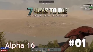 7 Days to Die (Alpha 16) #01 - Новые зомби-приключения