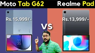 Moto Tab G62 vs Realme Pad - Best Tab Under 15000 ? Realme Pad vs Moto Tab G62