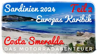 Sardinien 2024 - Europas Karibik - das Motorradabendeuer - Teil 2