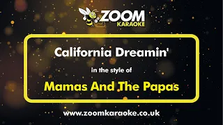 Mamas And The Papas - California Dreamin' - Karaoke Version from Zoom Karaoke