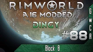 Let's Play Rimworld [Dingy #88]: A Fountain of Manhunters