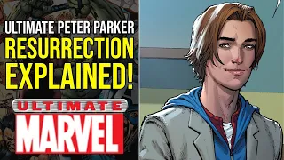 The Return Of Ultimate Spider-Man (Peter Parker) Explained! | Ultimate Marvel