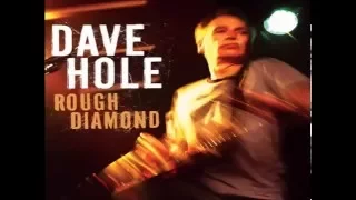 DAVE HOLE - I'll Get To You