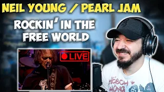 NEIL YOUNG AND PEARL JAM - Rockin In The Free World | FIRST TIME REACTION