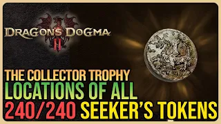 All 240 Seeker's Tokens Dragon's Dogma 2