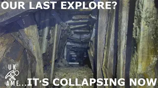 Our Last Explore Of This Now Collapsing, Abandoned Mine?  UK Abandoned Mine Explores.