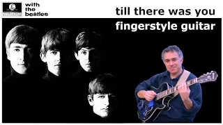 Till There Was You - The Beatles - Fingerstyle Guitar - Jake Reichbart