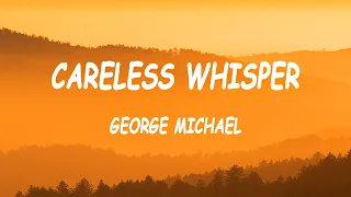 George Michael - Careless Whisper (Lyrics)