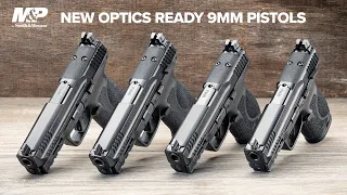 NEW: M&P® Optics Ready 9MM Pistols