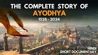 Ayodhya Ram Mandir History 1528 - 2024 | Why Ram Mandir is Important | Hindi Short Documentary