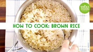 How to Cook: Brown Rice | Freshly Made | Whole Foods Market