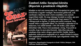 Zombori Attila: Szexpiaci ​körséta (Riportok a prostitúció világából). IPKV, Budapest, 1986